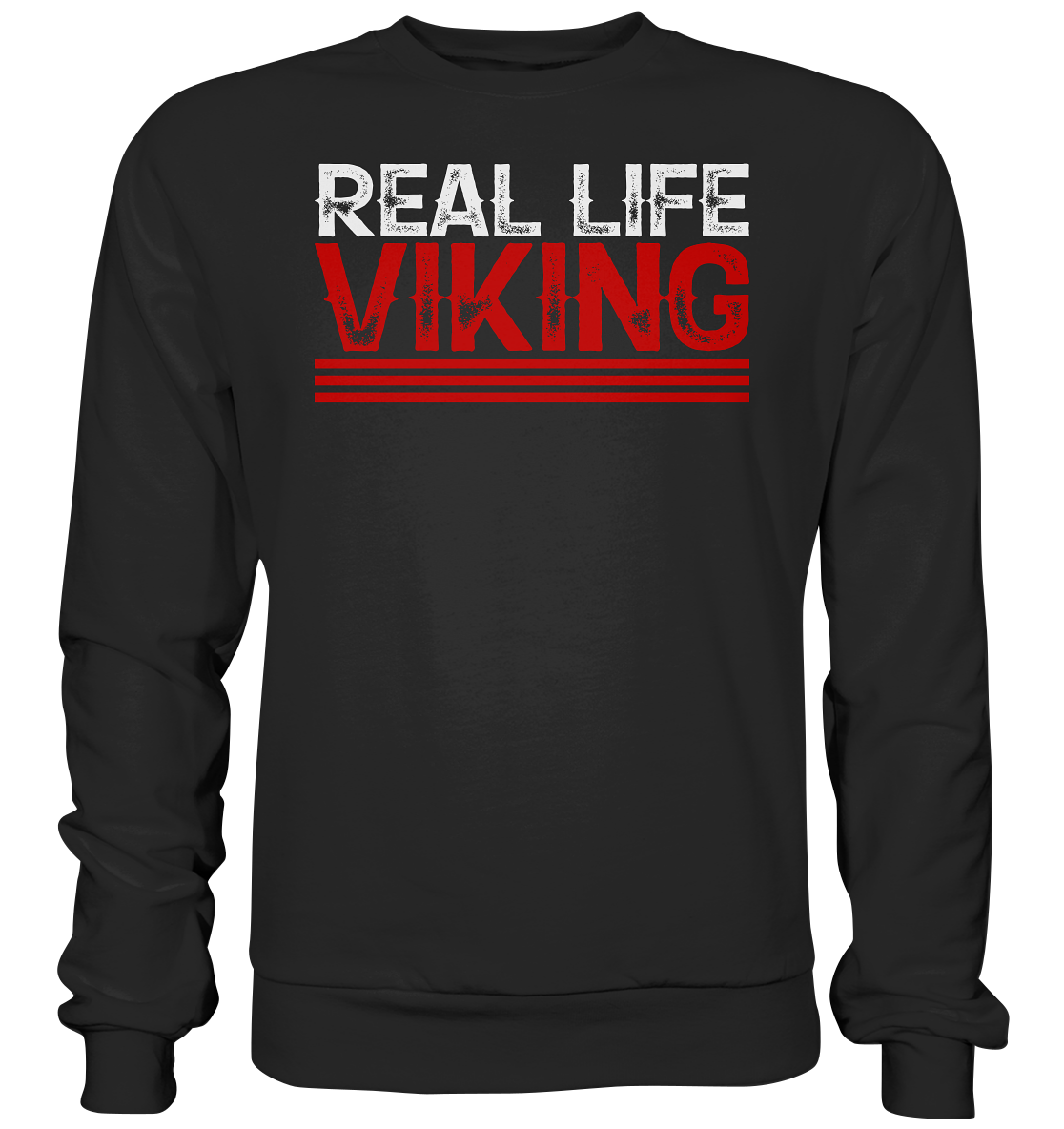 Real Life Viking - Basic Sweatshirt