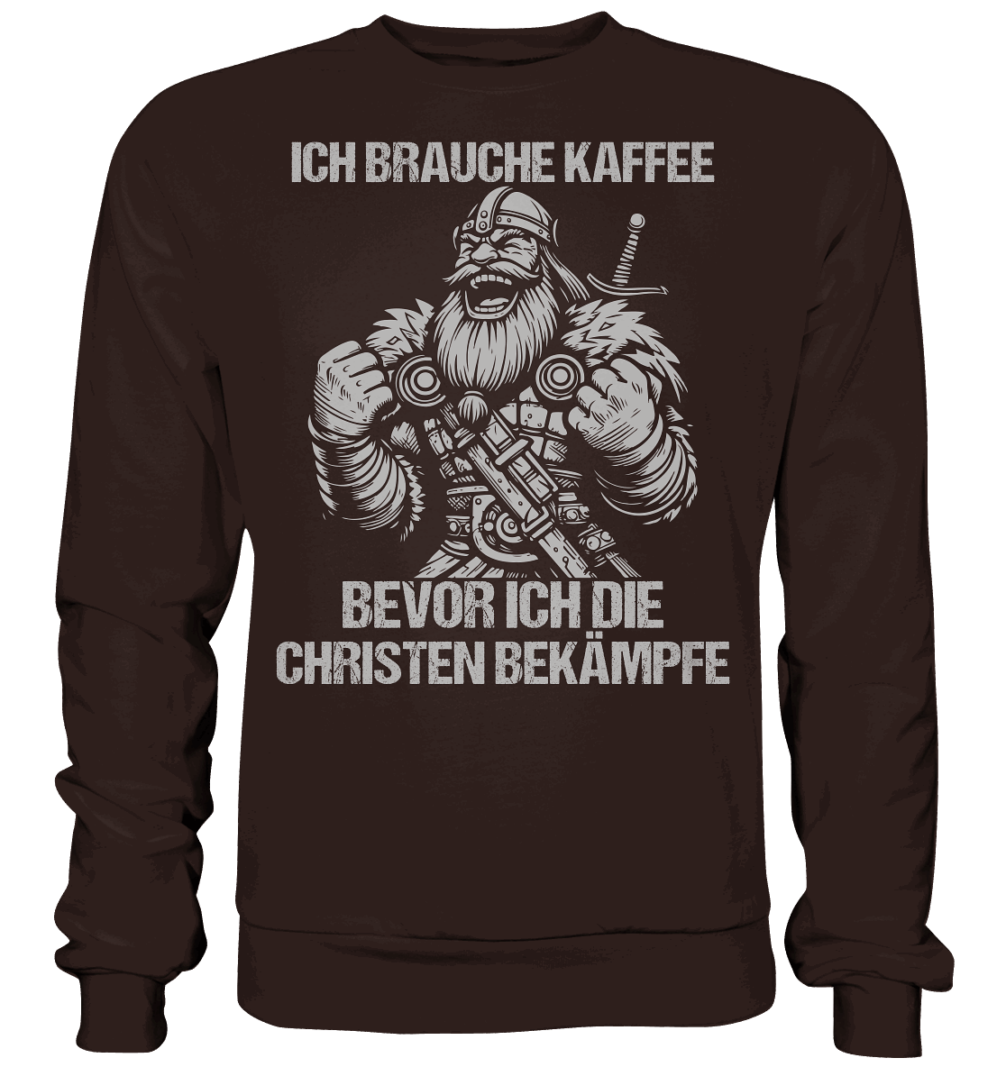 Ich brauche Kaffee  - Basic Sweatshirt
