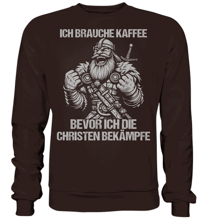 Ich brauche Kaffee  - Basic Sweatshirt