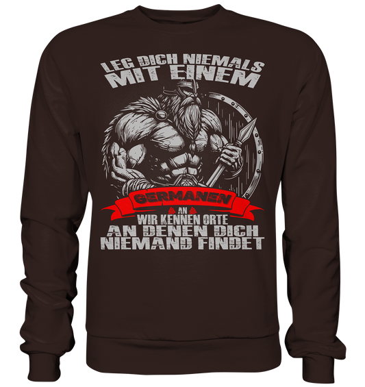 Leg dich mit einen Germanen an  - Sweatshirt