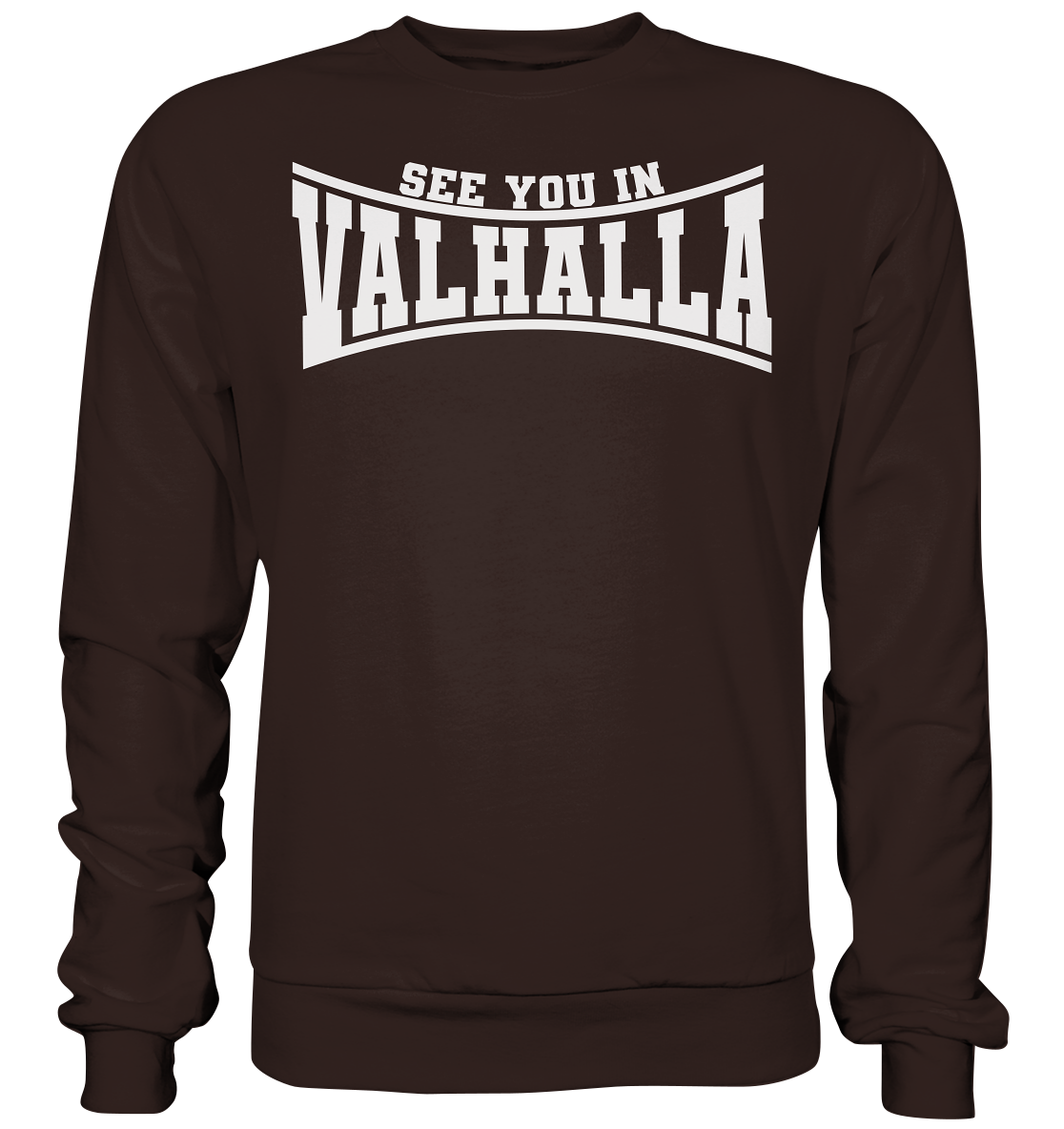 See you in Valhalla  - Basic Sweatshirt