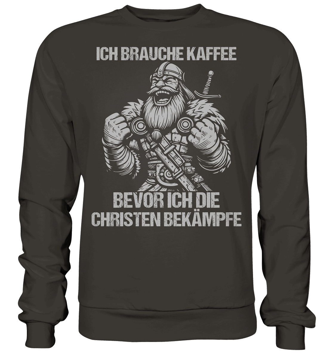 Ich brauche Kaffee  - Basic Sweatshirt