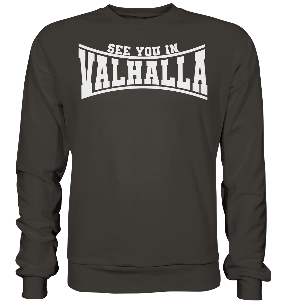 See you in Valhalla  - Basic Sweatshirt