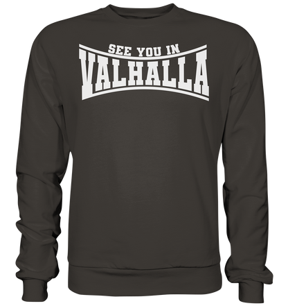 See you in Valhalla  - Basic Sweatshirt