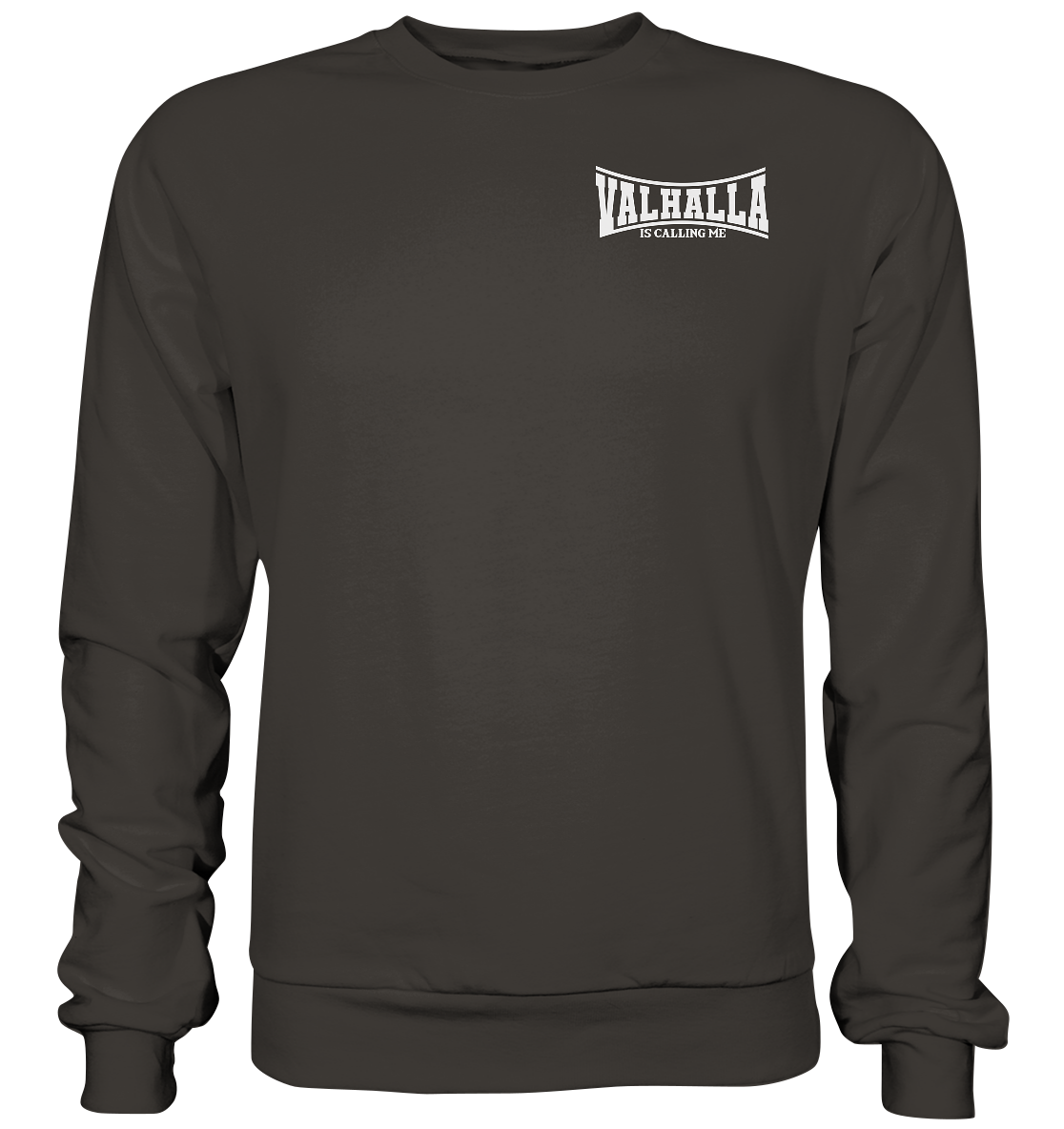 Valhalla is calling me - Basic Sweatshirt