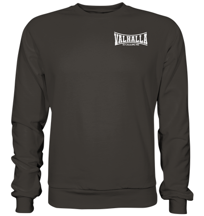 Valhalla is calling me - Basic Sweatshirt