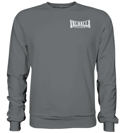 Valhalla is calling me - Basic Sweatshirt