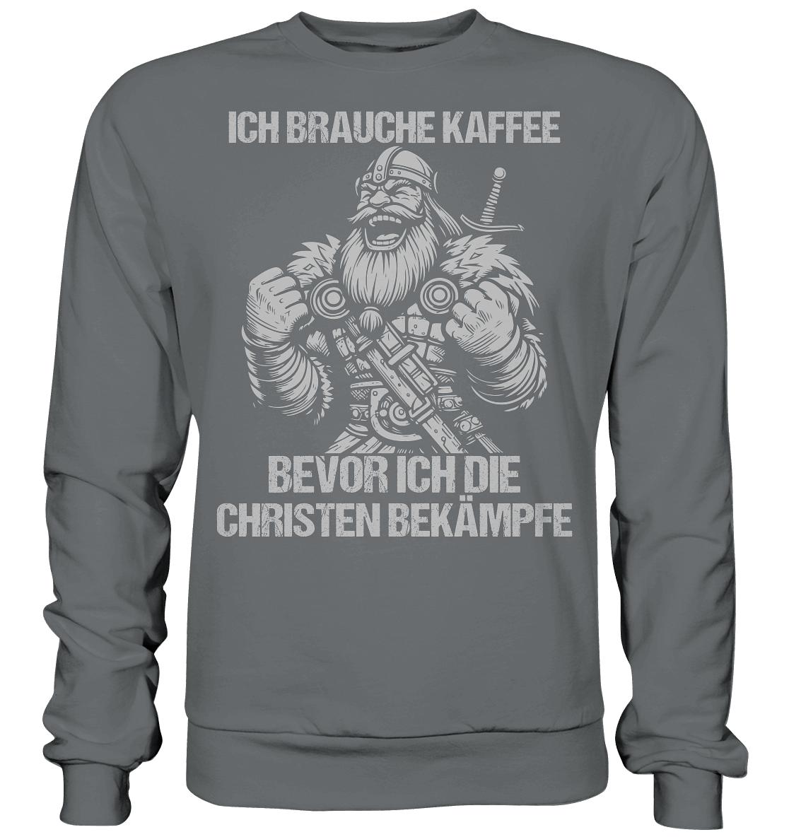 Ich brauche Kaffee  - Basic Sweatshirt
