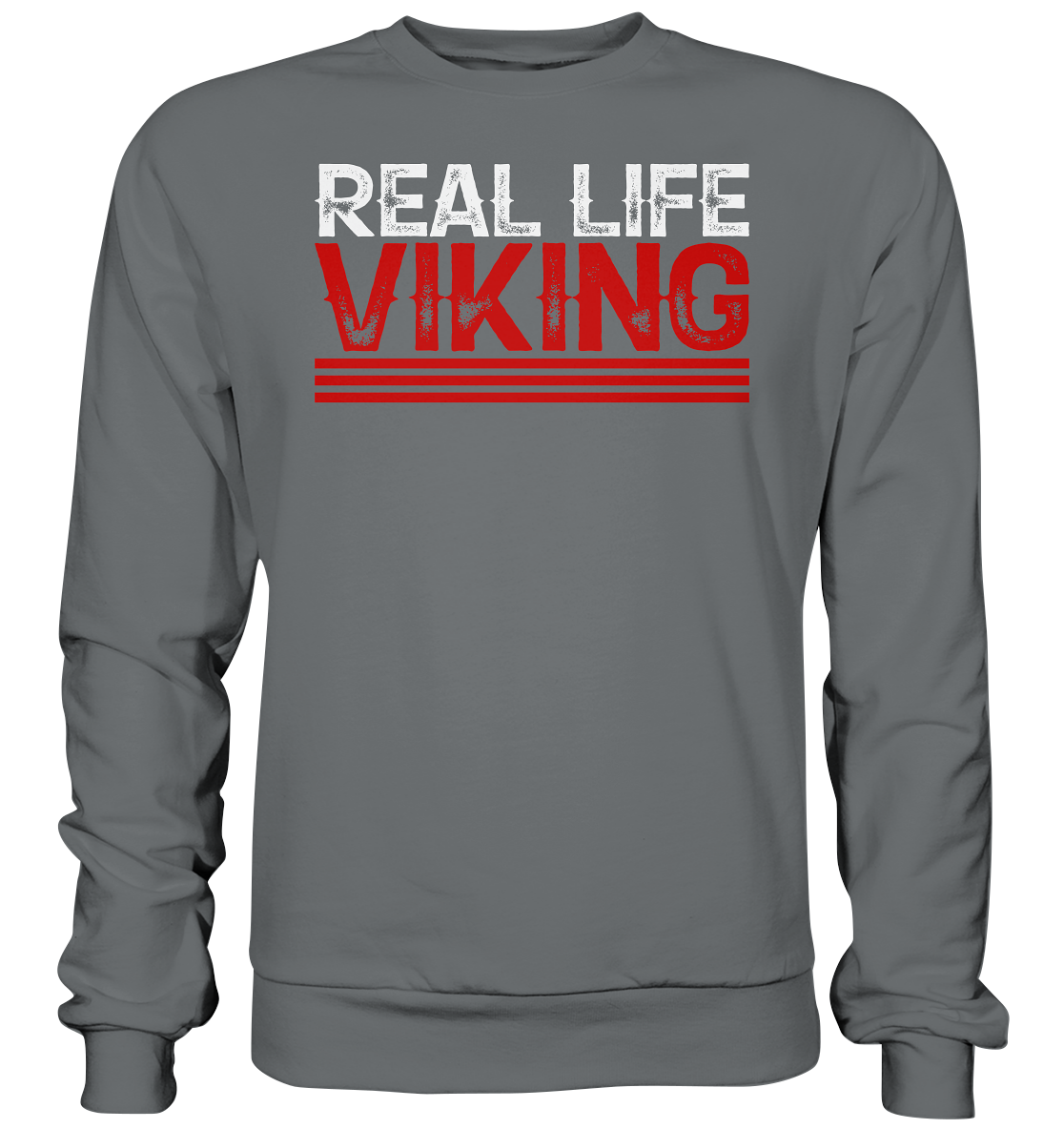 Real Life Viking - Basic Sweatshirt