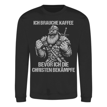 Ich brauche Kaffee  - Basic Sweatshirt