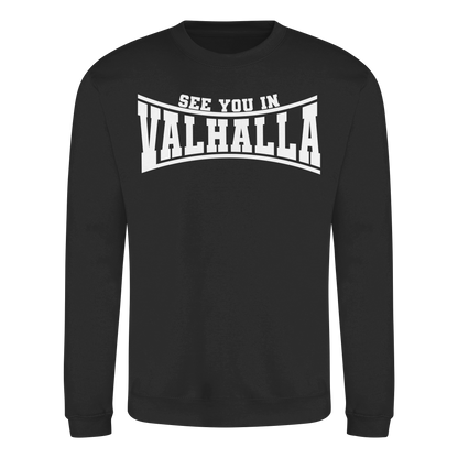 See you in Valhalla  - Basic Sweatshirt
