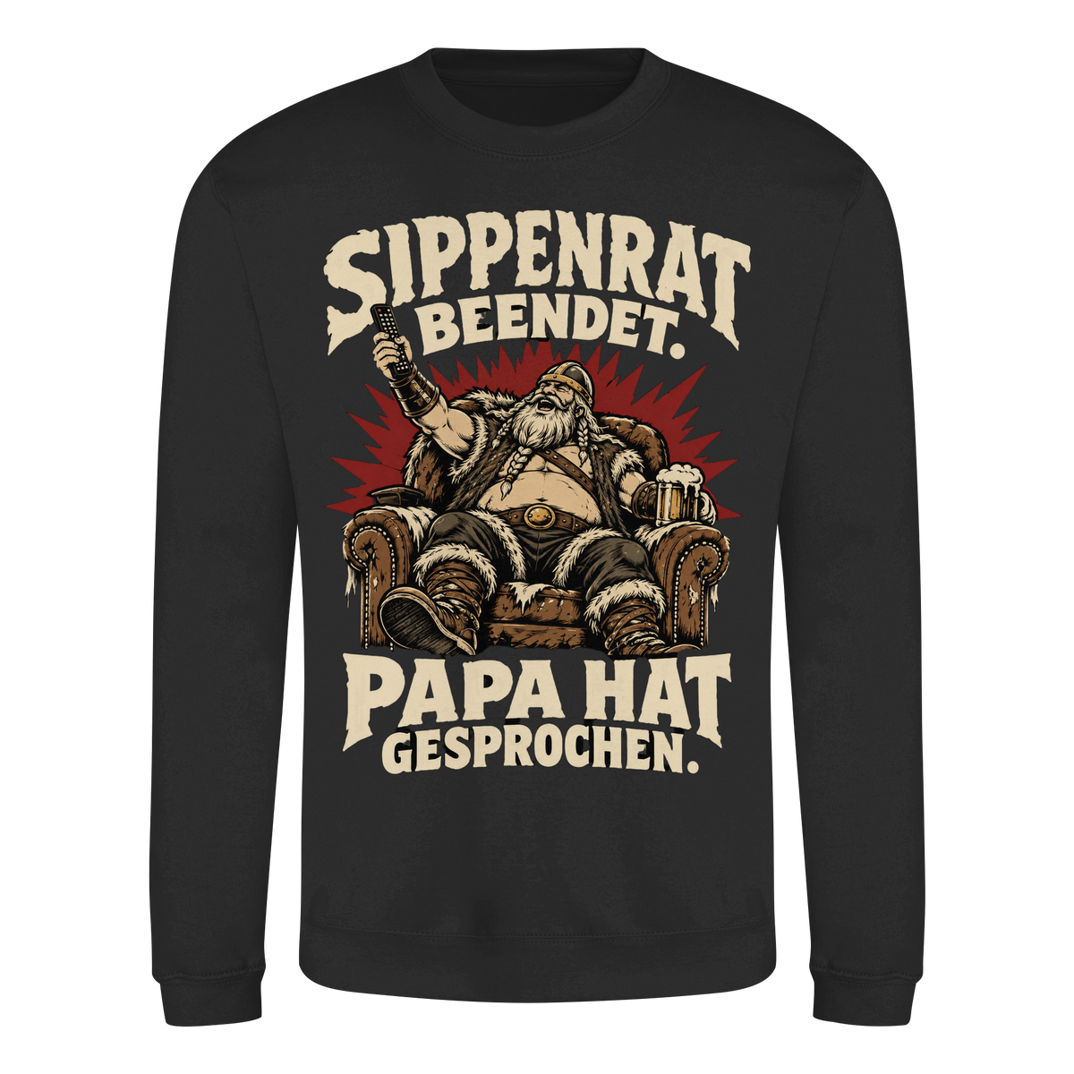 Sippenrat beendet: Papa hat gesprochen Wikinger Sweatshirt Herren
