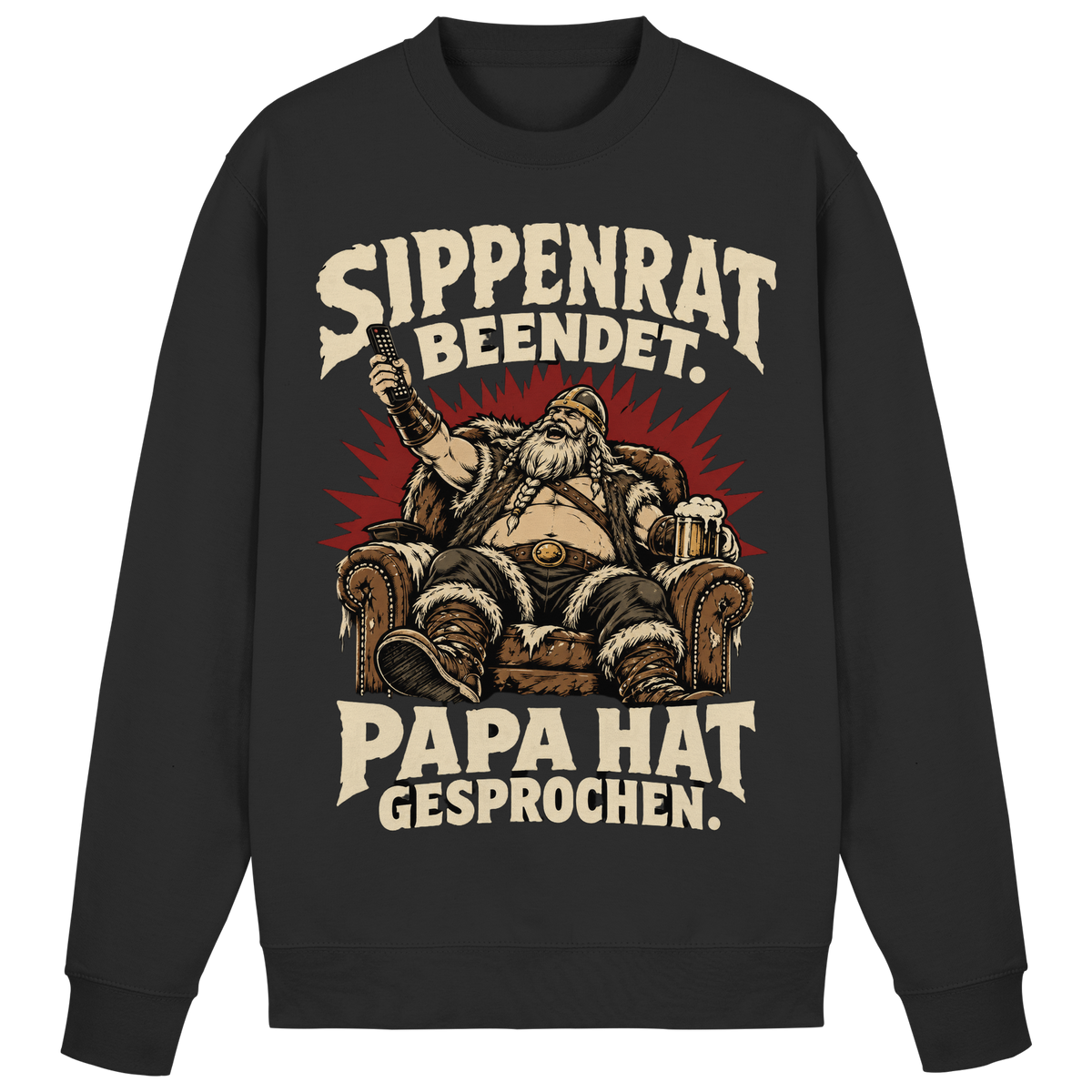 Sippenrat beendet: Papa hat gesprochen Wikinger Sweatshirt Herren