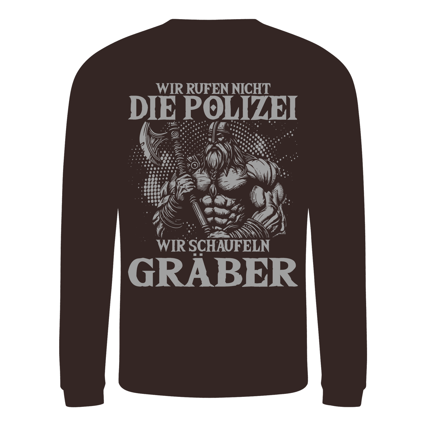 Wir rufen nicht die Polizei  - Basic Sweatshirt