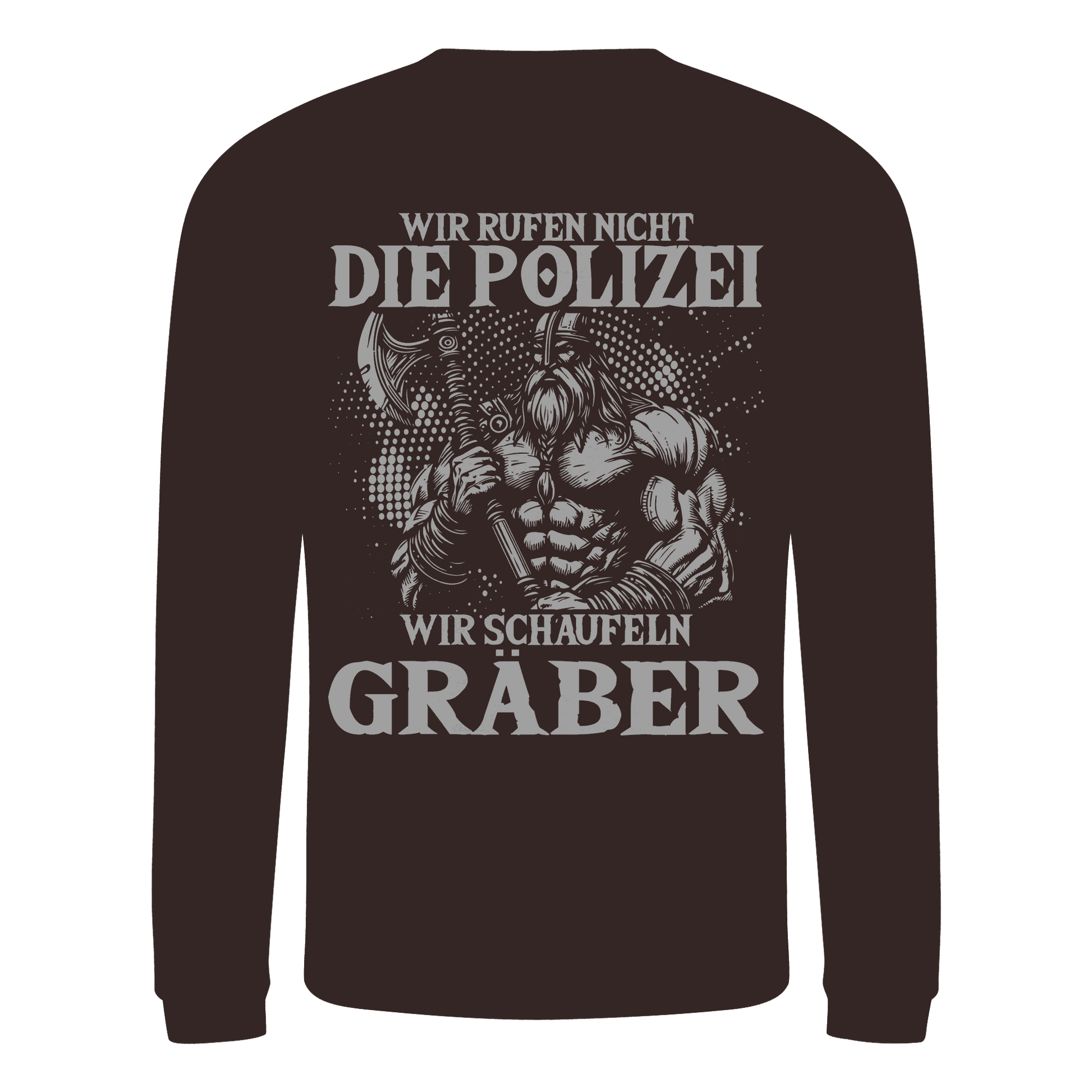Wir rufen nicht die Polizei  - Basic Sweatshirt