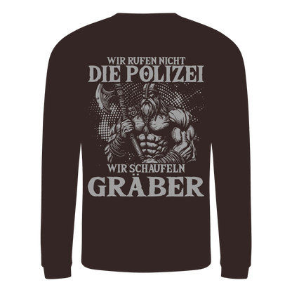 Wir rufen nicht die Polizei  - Basic Sweatshirt