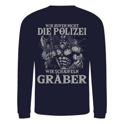 Wir rufen nicht die Polizei  - Basic Sweatshirt