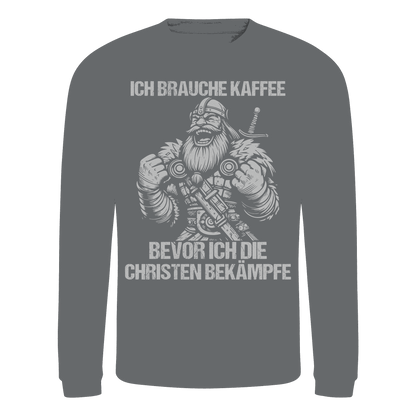 Ich brauche Kaffee  - Basic Sweatshirt