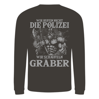 Wir rufen nicht die Polizei  - Basic Sweatshirt