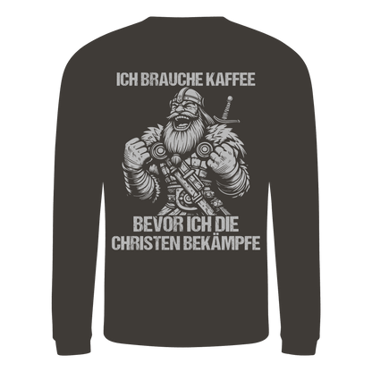 Ich brauche Kaffee  - Basic Sweatshirt