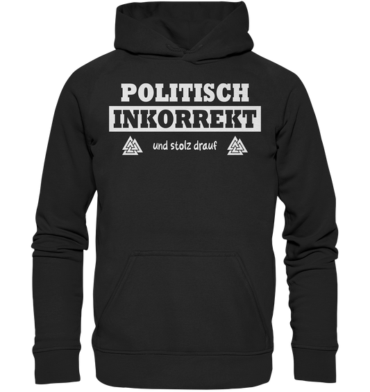 Politisch Inkorrekt -  Unisex Hoodie