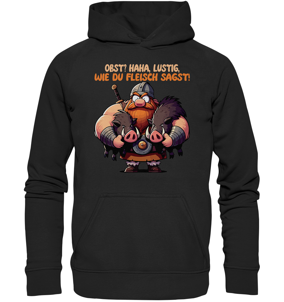 Lustig wie du Fleisch sagst  - Unisex Hoodie