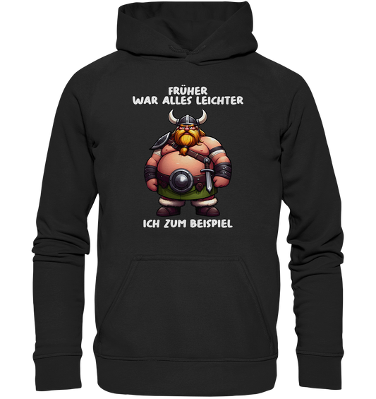 Früher war alles leichter - Unisex Hoodie