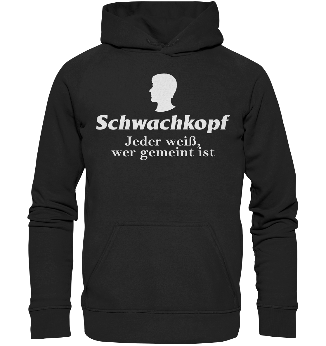 Schwachkopf  - Unisex Hoodie