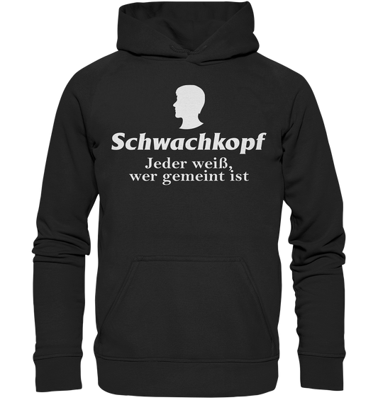 Schwachkopf  - Unisex Hoodie