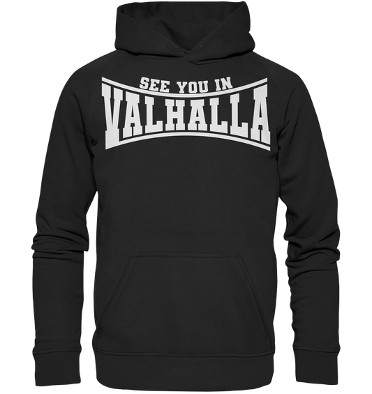 See you in Valhalla  - Basic Unisex Hoodie