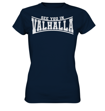 See you in Valhalla  - Ladies Premium Shirt