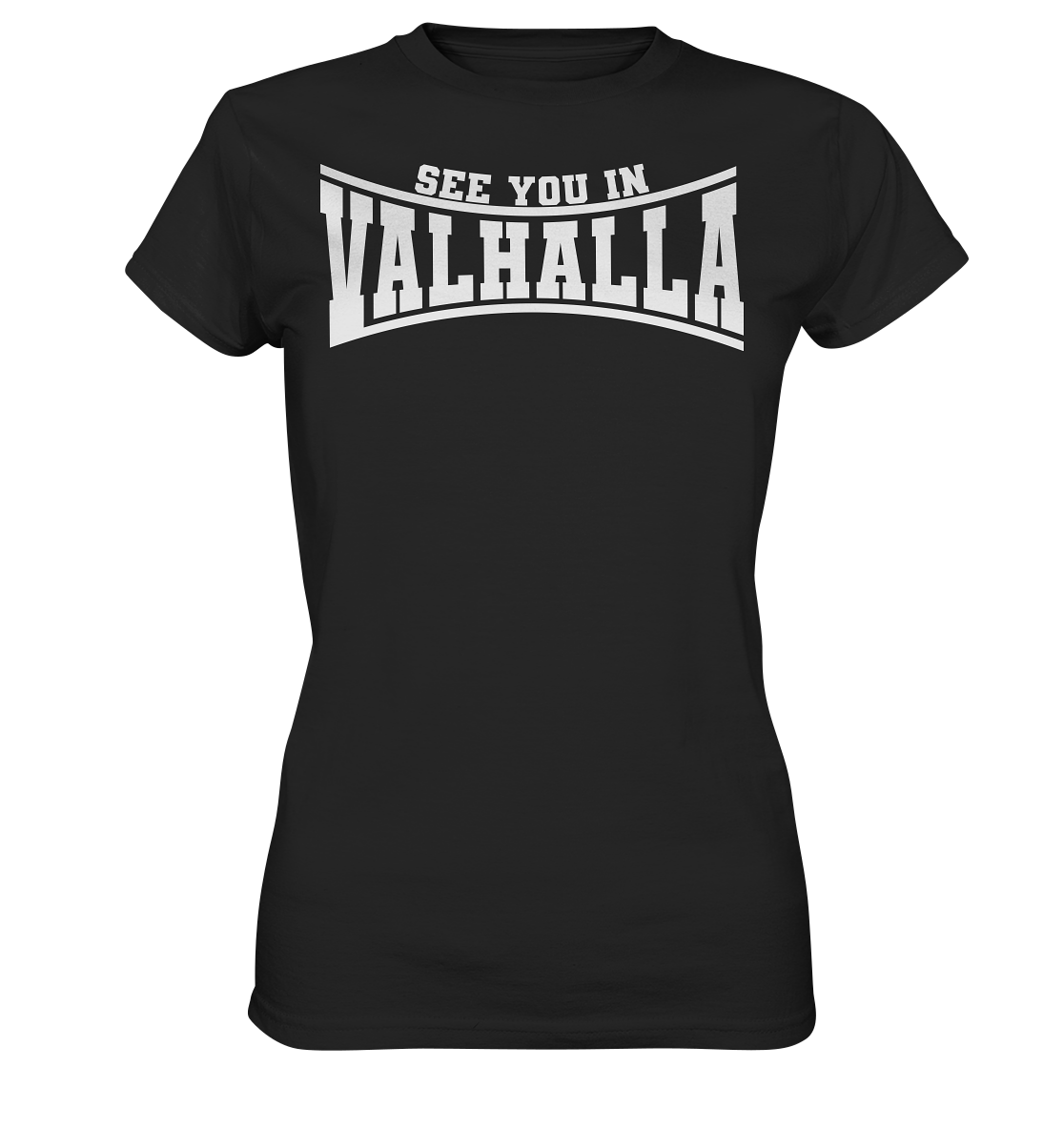 See you in Valhalla  - Ladies Premium Shirt