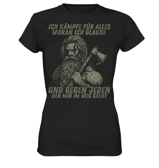 Ich kämpfe für alles - Damen Shirt