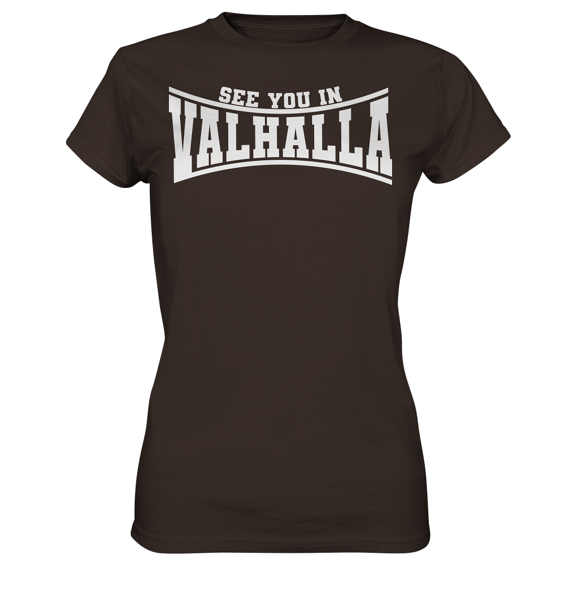 See you in Valhalla  - Ladies Premium Shirt