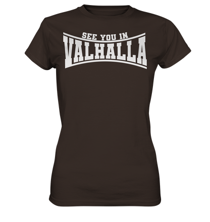 See you in Valhalla  - Ladies Premium Shirt
