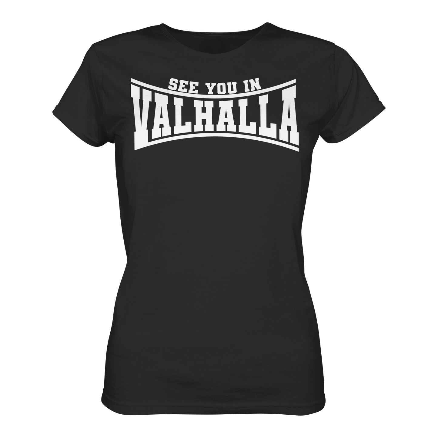 See you in Valhalla  - Ladies Premium Shirt