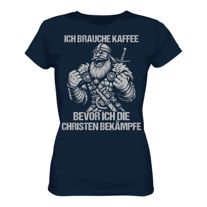 Ich brauche Kaffee  - Ladies Premium Shirt