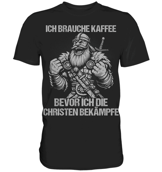 Ich brauche Kaffee  - Premium Shirt