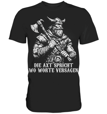 Die Axt spricht - Wikinger T-Shirt Männer Premium