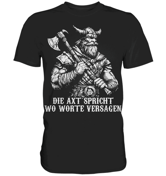 Die Axt spricht - Wikinger T-Shirt Männer Premium