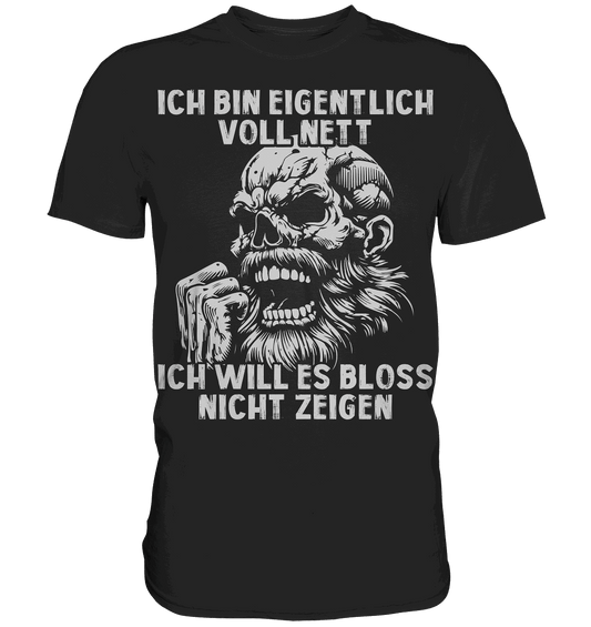 Ich bin eigentlich voll nett! - Selbstironie Premium Shirt