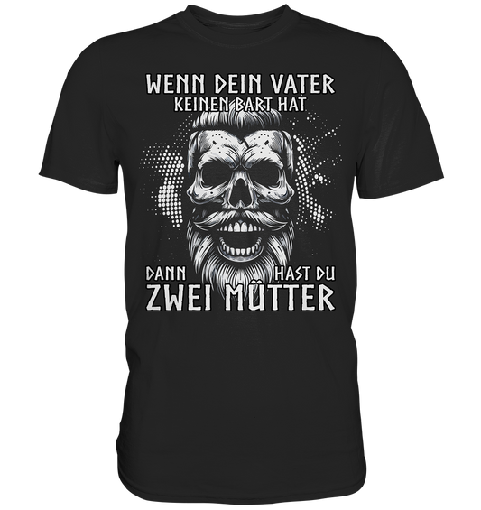 WENN DEIN VATER - Herren Premium Shirt