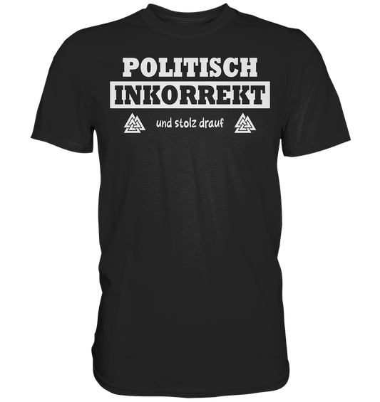 Politisch Inkorrekt - Herren Shirt