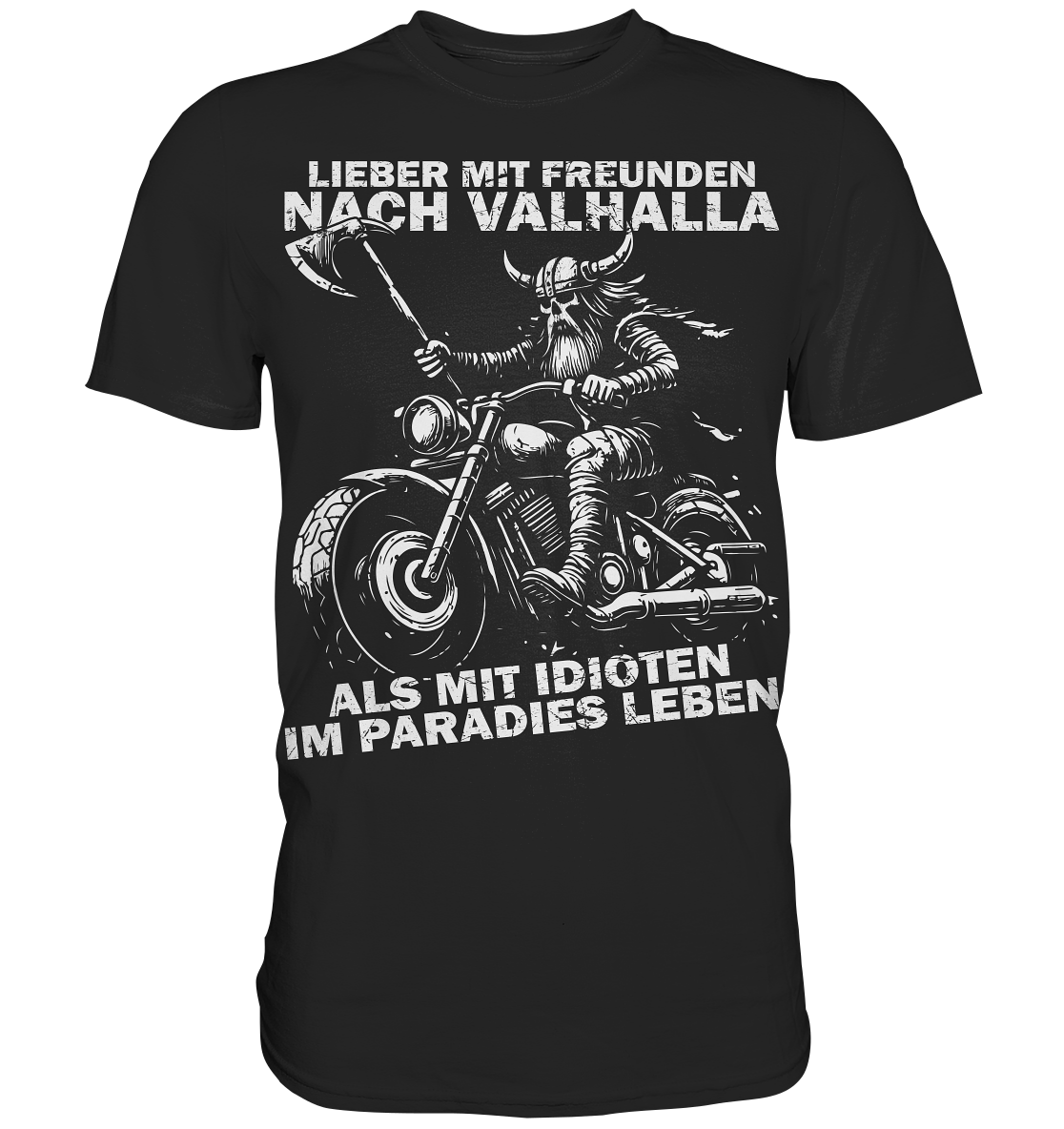 Lieber mit freunden nach Valhalla - Herren Shirt