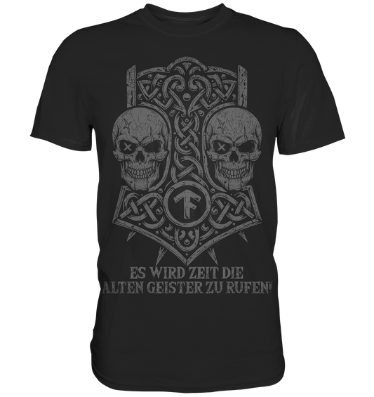 ES WIRD ZEIT DIE ALTEN GEISTER ZU RUFEN - Wikinger T-Shirt Männer Premium Ahnen