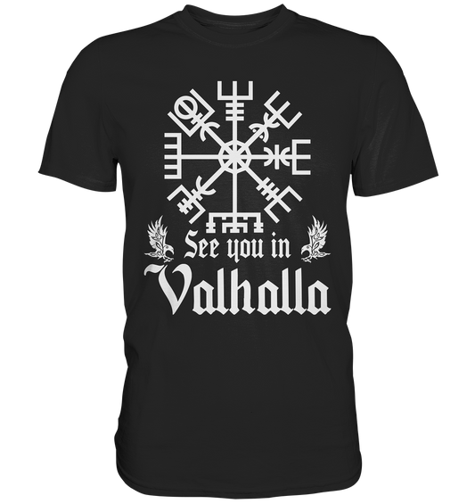 See you in Valhalla  - Vegvisir - Herren Premium Shirt