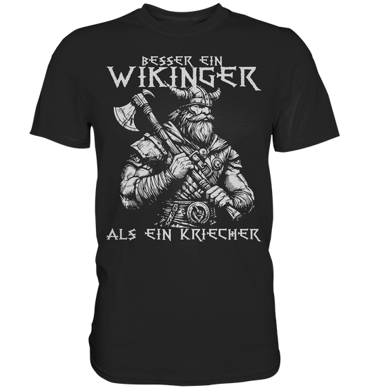 Besser ein WIkinger - Herren Premium Shirt