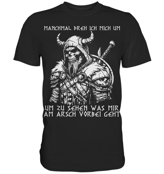 Manchmal dreh ich mich um - Herren Shirt