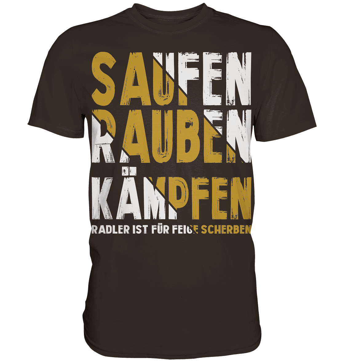 Saufen Rauben Kämpfen - Anti-Radler Wikinger Premium Shirt