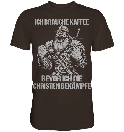 Ich brauche Kaffee  - Premium Shirt